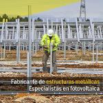 Fabricante estructuras metálicas para fotovoltaica